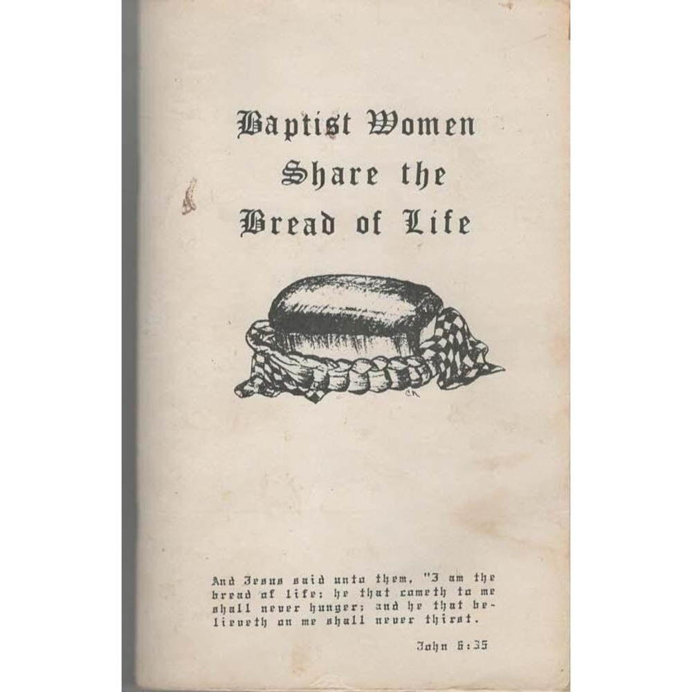 Baptist Women Share the Bread of Life Cookbook Hilldale Baptist Church Bham, AL - Picture 1 of 4